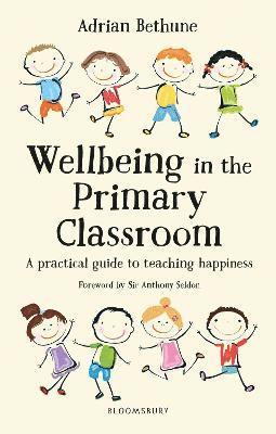 Adrian Bethune - Bethune, A: Wellbeing in the Primary Classroom, Häftad