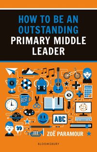 bokomslag How to be an Outstanding Primary Middle Leader