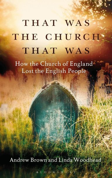 Andrew Brown, Linda Woodhead - That Was The Church That Was, Häftad