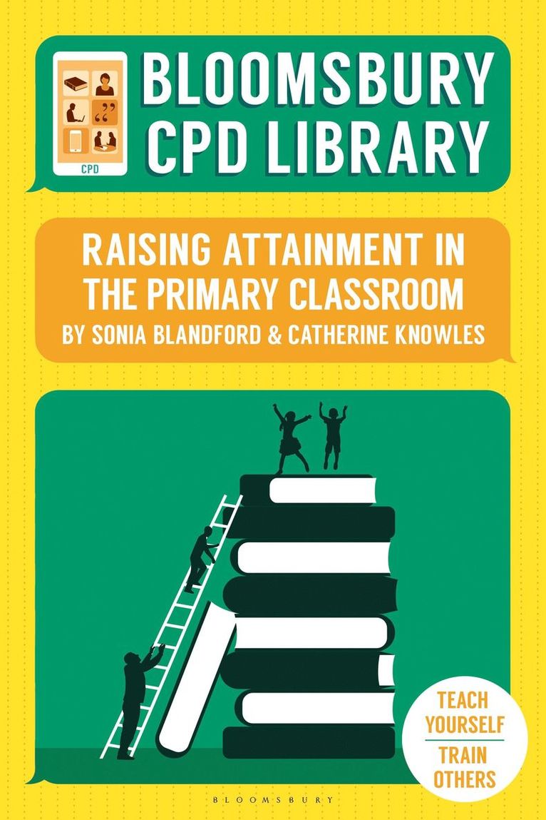 Sonia Blandford, Catherine Knowles - Bloomsbury CPD Library: Raising Attainment in the Primary Classroom, Häftad