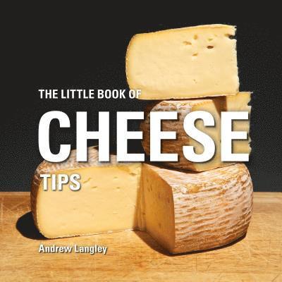 Langley, A: Little Book of Cheese Tips