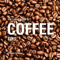 bokomslag The Little Book of Coffee Tips