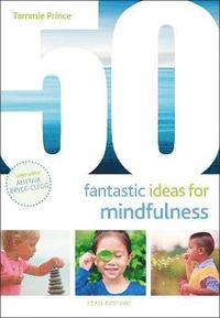 bokomslag 50 Fantastic Ideas for Mindfulness