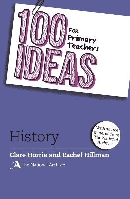 bokomslag 100 Ideas for Primary Teachers: History