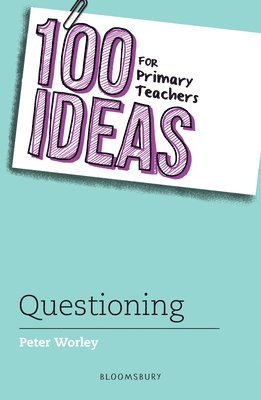 100 Ideas for Primary Teachers: Questioning 1