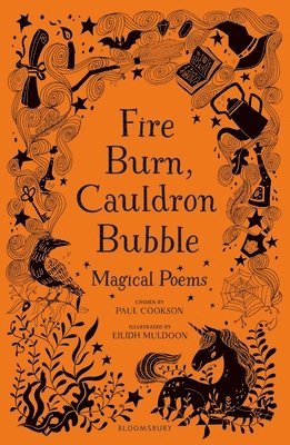 bokomslag Fire Burn, Cauldron Bubble: Magical Poems Chosen by Paul Cookson