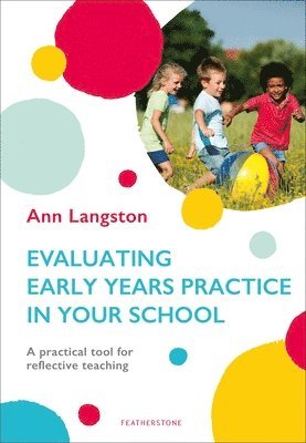 Ann Langston - Evaluating Early Years Practice in Your School, Häftad