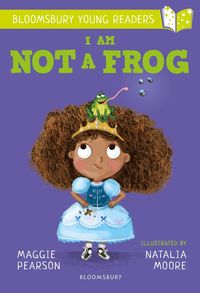 bokomslag I Am Not A Frog: A Bloomsbury Young Reader