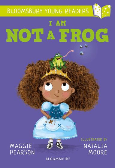 Maggie Pearson - I Am Not A Frog: A Bloomsbury Young Reader, Häftad
