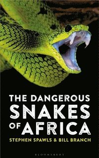 bokomslag The Dangerous Snakes of Africa