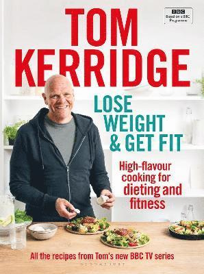 Tom Kerridge - Lose Weight & Get Fit, Inbunden
