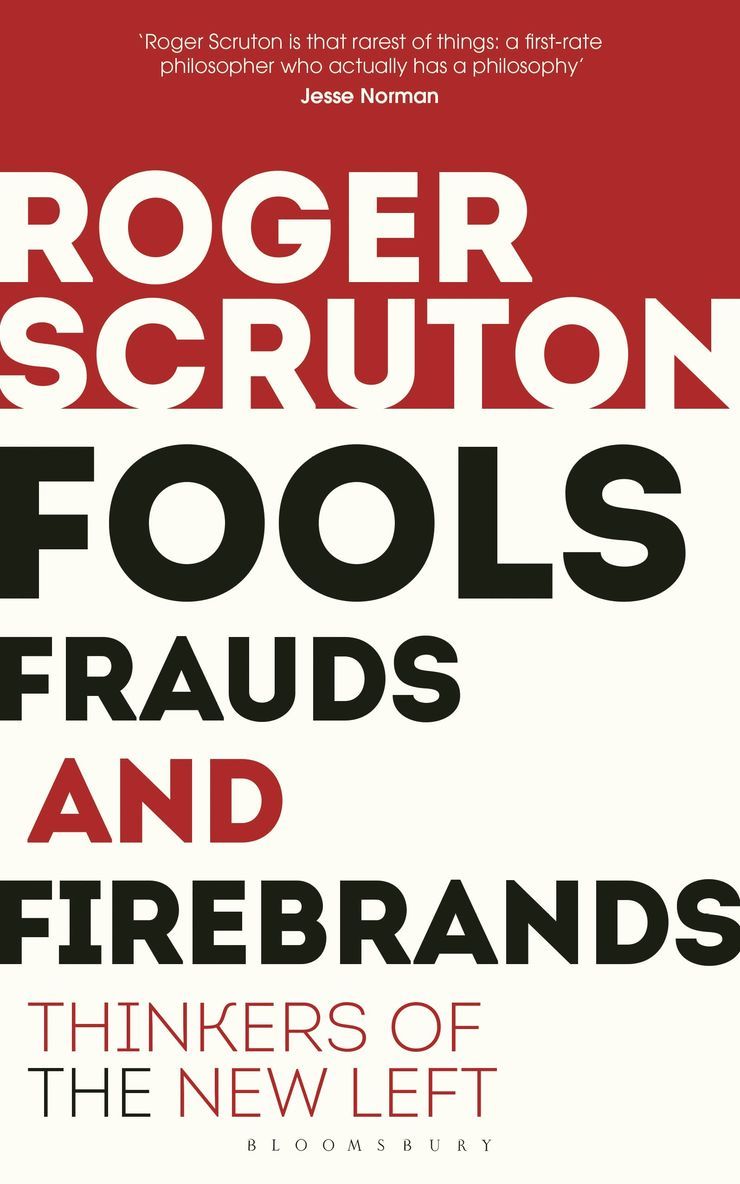 Roger Scruton, Sir Roger Scruton - Fools, Frauds and Firebrands, Häftad
