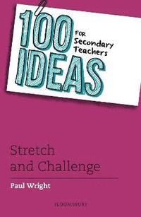 bokomslag 100 Ideas for Secondary Teachers: Stretch and Challenge