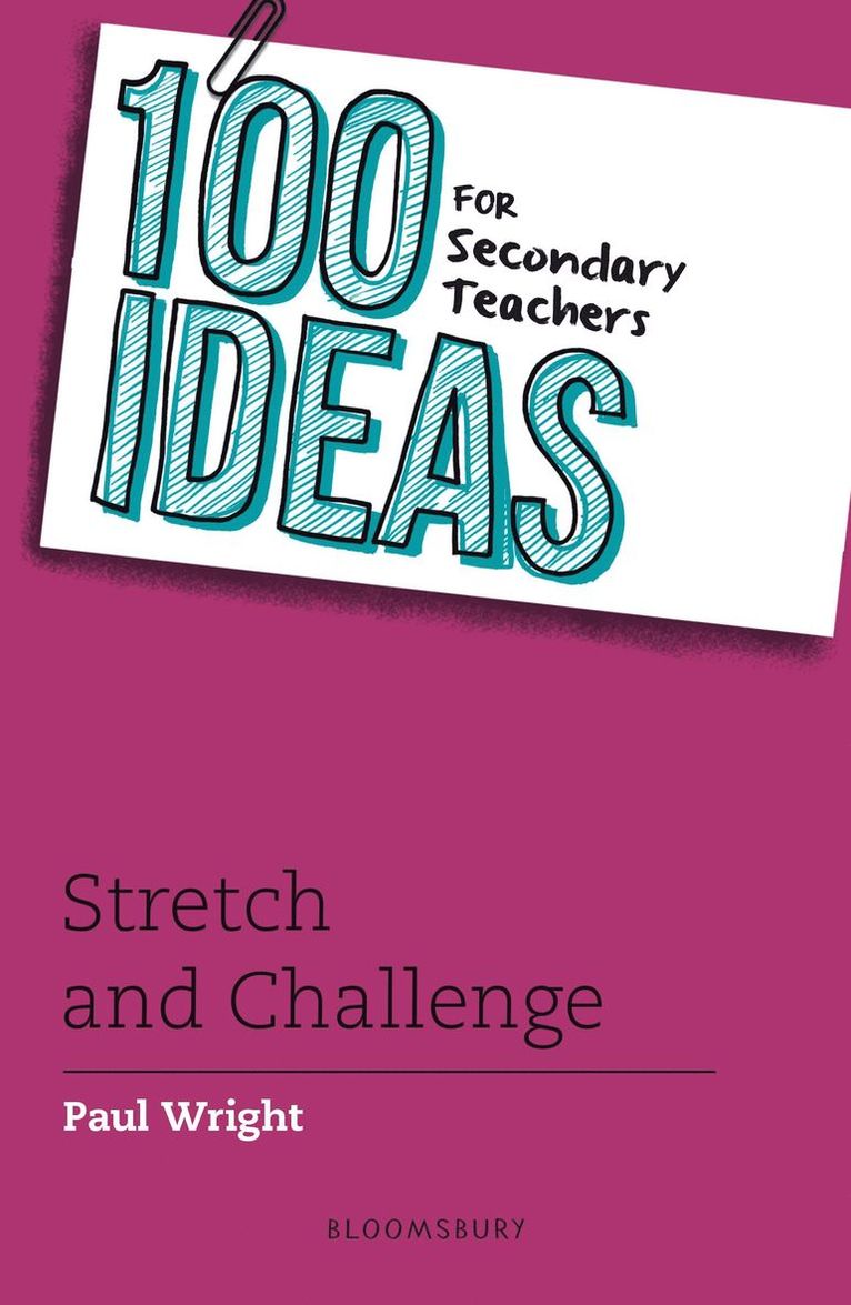Paul Wright - 100 Ideas for Secondary Teachers: Stretch and Challenge, Häftad