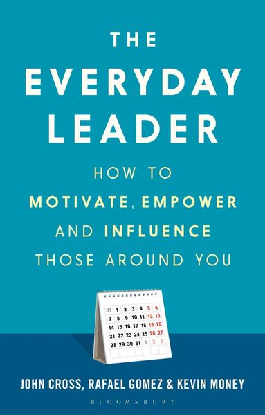 John Cross, Rafael Gomez, Kevin Money - Everyday Leader, Inbunden