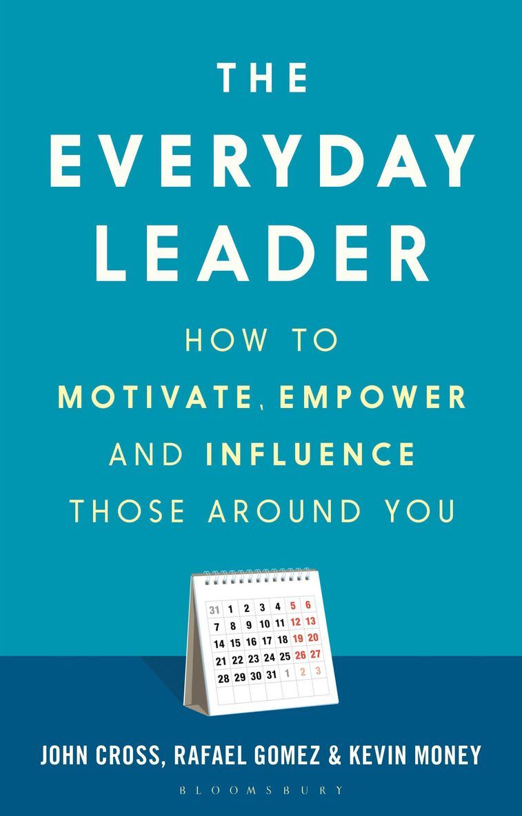 John Cross, Rafael Gomez, Kevin Money, Dr Rafael Gomez, Dr Kevin Money - Everyday Leader, Inbunden