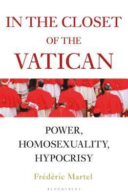 In the Closet of the Vatican: Power, Homosexuality, Hypocrisy; The New York Times Bestseller