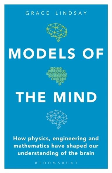 Grace Lindsay - Models of the Mind, Häftad