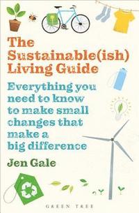 bokomslag The Sustainable(ish) Living Guide