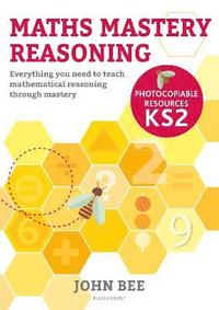 bokomslag Maths Mastery Reasoning: Photocopiable Resources KS2