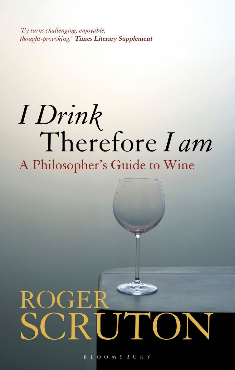 Roger Scruton, Sir Roger Scruton - I Drink Therefore I Am, Häftad