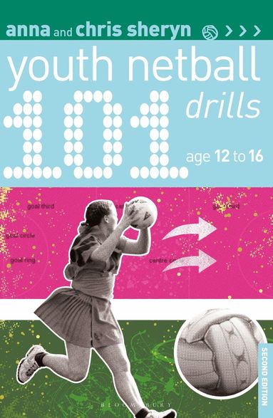 Anna Sheryn, Chris Sheryn - 101 Youth Netball Drills Age 12-16, Häftad