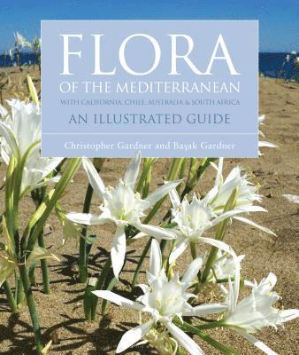 Christopher Gardner, Basak Gardner - Flora of the Mediterranean, Inbunden