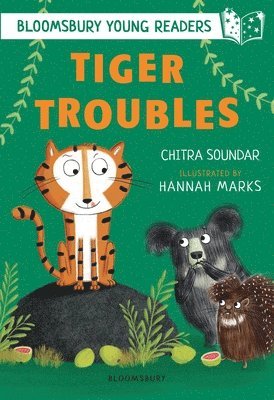 Tiger Troubles: A Bloomsbury Young Reader 1