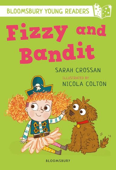 Sarah Crossan - Fizzy and Bandit: A Bloomsbury Young Reader, Häftad