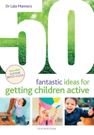 bokomslag 50 Fantastic Ideas for Getting Children Active