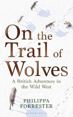 Philippa Forrester - On the Trail of Wolves, Häftad