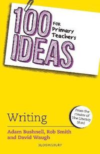 bokomslag 100 Ideas for Primary Teachers: Writing