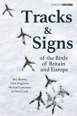 Tracks and Signs of the Birds of Britain and Europe 1