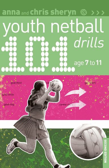 Anna Sheryn, Chris Sheryn - 101 Youth Netball Drills Age 7-11, Häftad