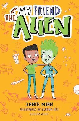My Friend the Alien: A Bloomsbury Reader 1