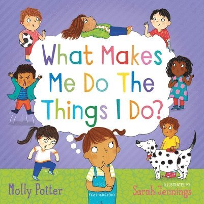 Molly Potter - What Makes Me Do The Things I Do?, Inbunden