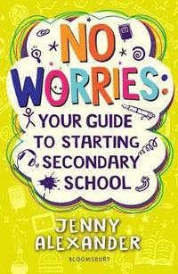 bokomslag No Worries: Your Guide to Starting Secondary School