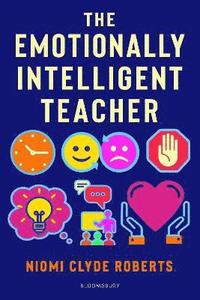 bokomslag The Emotionally Intelligent Teacher