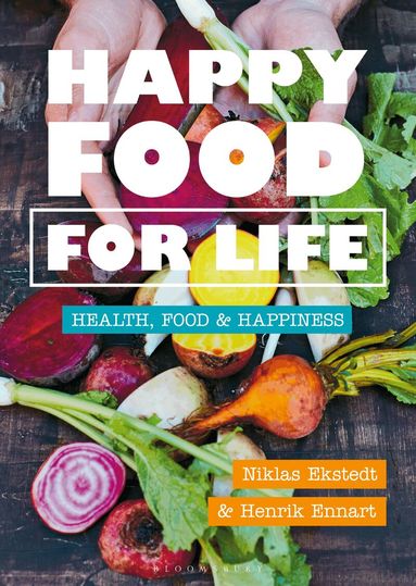 Henrik Ennart, Niklas Ekstedt - Happy Food for Life, Inbunden