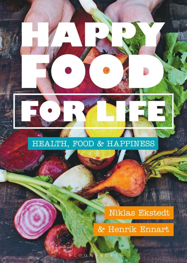 Henrik Ennart, Niklas Ekstedt - Happy Food for Life, Inbunden