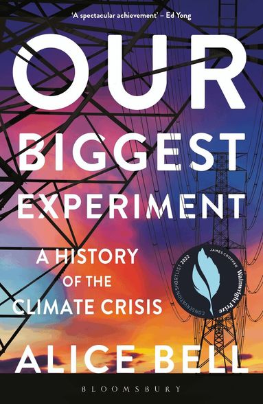 Alice Bell - Our Biggest Experiment, Häftad