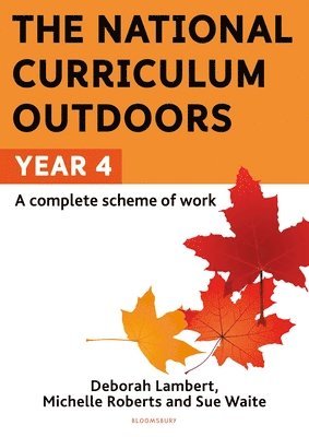 The National Curriculum Outdoors: Year 4 1