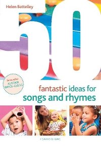 bokomslag 50 Fantastic Ideas for Songs and Rhymes