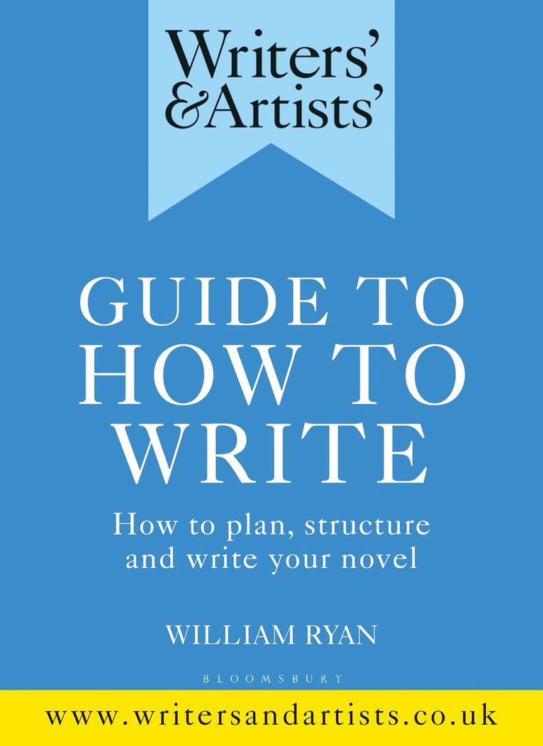 William Ryan - Writers' & Artists' Guide to How to Write, Häftad