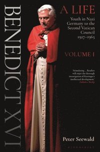 bokomslag Benedict XVI: A Life Volume One