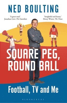 Ned Boulting - Square Peg, Round Ball, Häftad