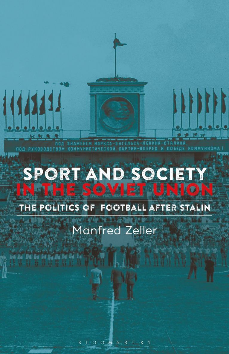Manfred Zeller - Sport and Society in the Soviet Union, Häftad