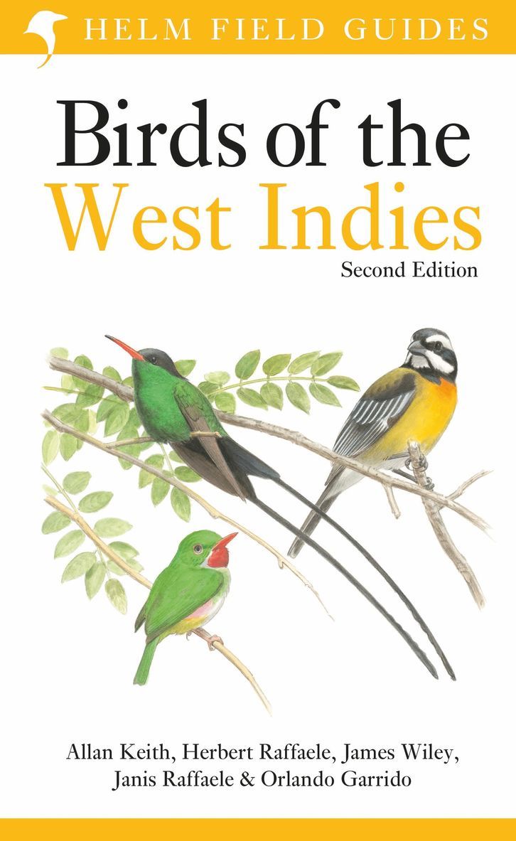 Allan Keith, Herbert A. Raffaele, Janis Raffaele, James Wiley, Orlando H. Garrido - Field Guide to Birds of the West Indies, Häftad