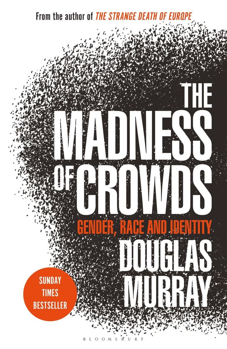 Douglas Murray - Madness of Crowds, Häftad
