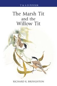 bokomslag The Marsh Tit and The Willow Tit